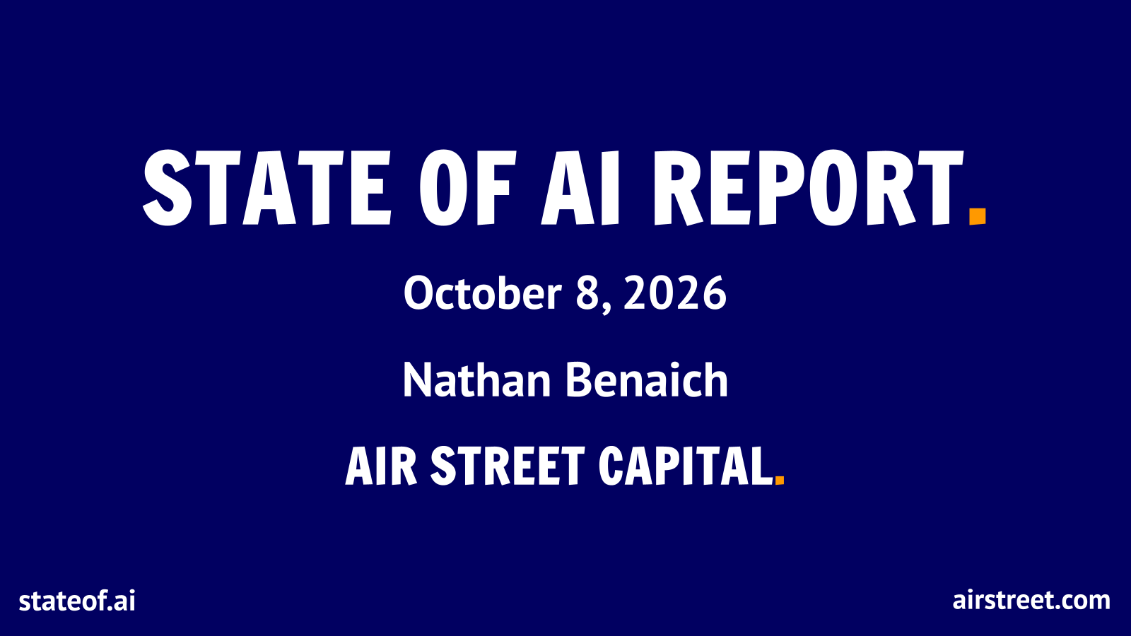 State of AI Report cover. October 8, 2026. Nathan Benaich, Air Street Capital.